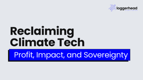 Reclaiming Climate Tech: Profit, Impact, and Sovereignty