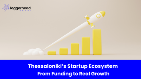 Thessaloniki’s Startup Ecosystem: From Funding to Real Growth
