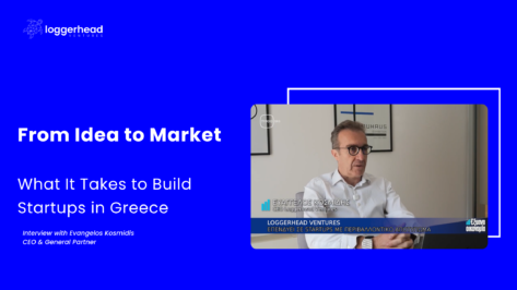 Interview: From Idea to Market — What It Takes to Build Startups in Greece